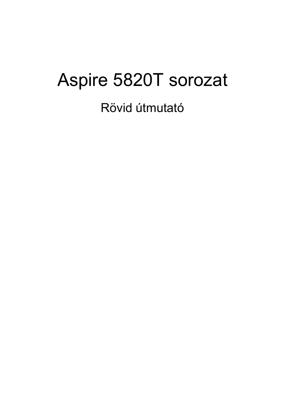 Magyar, Aspire 5820t sorozat | Acer Aspire 5820TZG User Manual | Page 145 / 326
