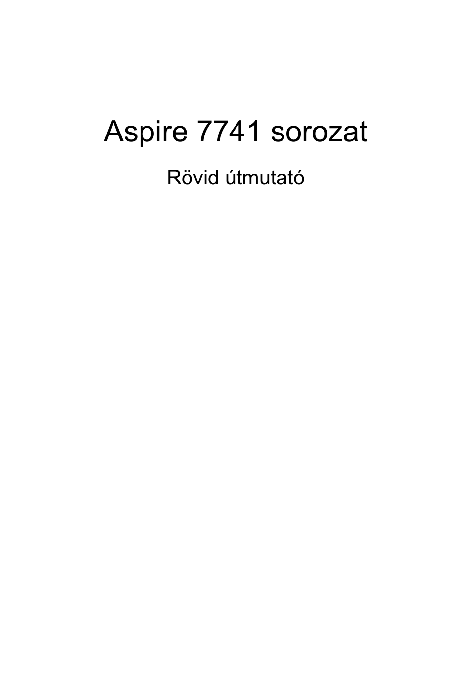 Magyar, Aspire 7741 sorozat | Acer Aspire 7741ZG User Manual | Page 135 / 313