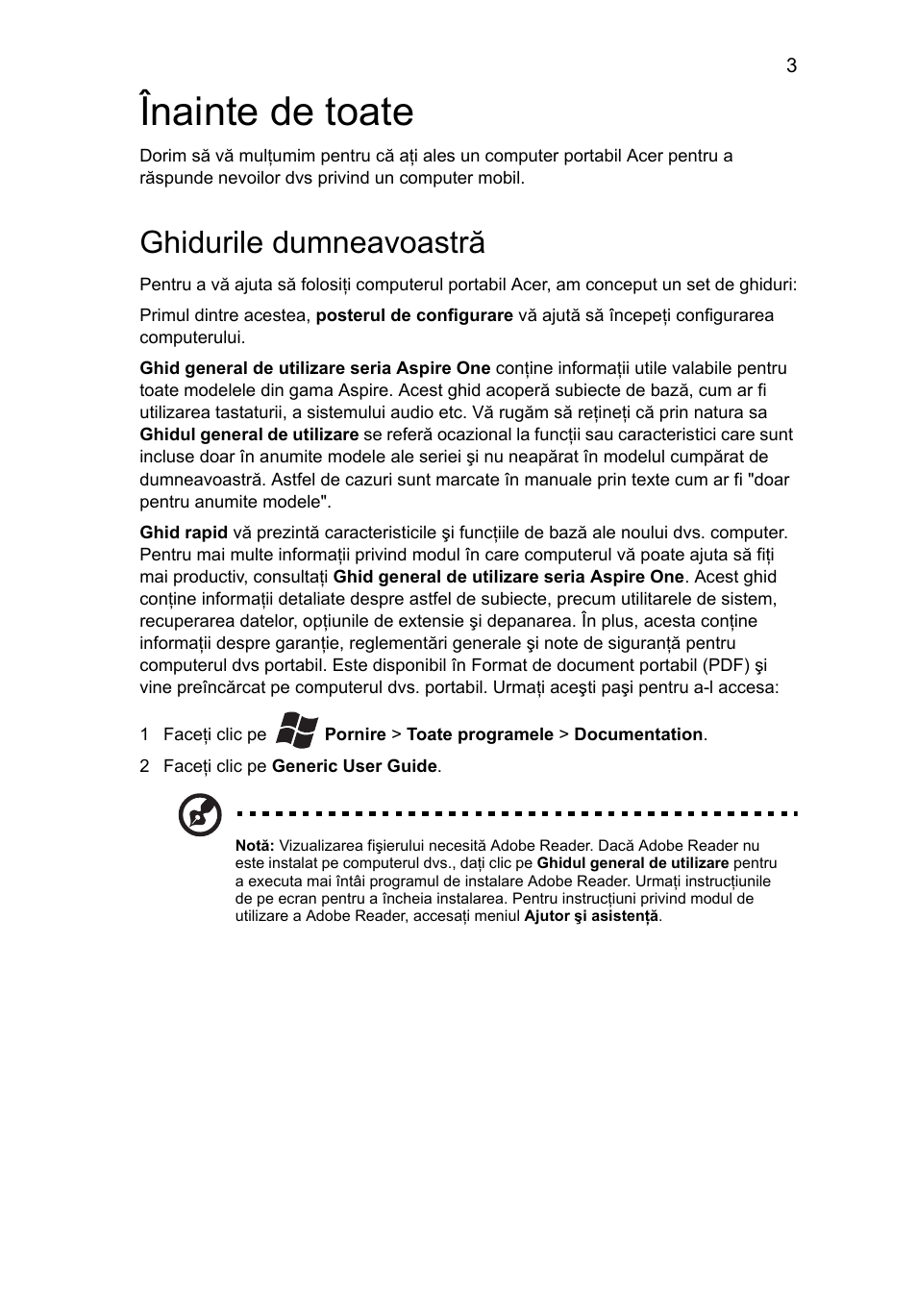 Înainte de toate, Ghidurile dumneavoastră | Acer AOHAPPY2 User Manual | Page 205 / 318