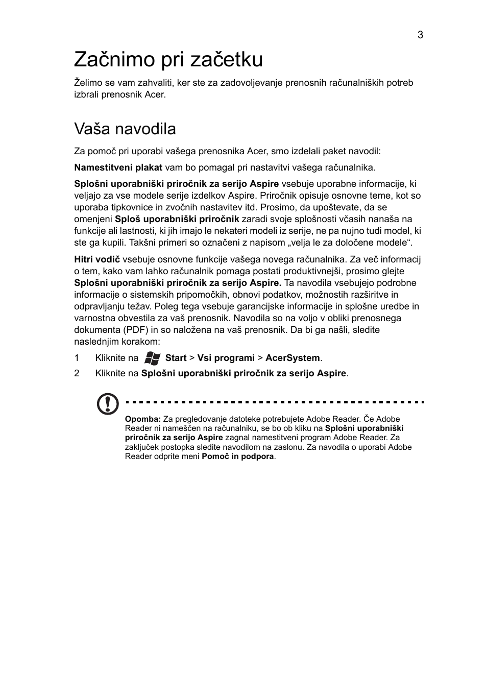 Začnimo pri začetku, Vaša navodila | Acer Aspire 7750ZG User Manual | Page 169 / 316