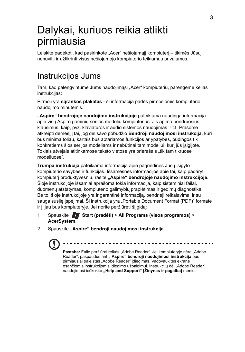 Dalykai, kuriuos reikia atlikti pirmiausia, Instrukcijos jums | Acer Aspire 7750ZG User Manual | Page 229 / 316