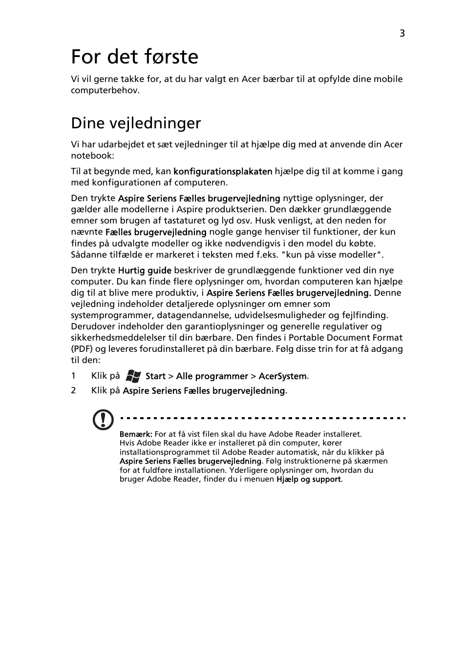 For det første, Dine vejledninger | Acer Aspire 7750ZG User Manual | Page 89 / 316