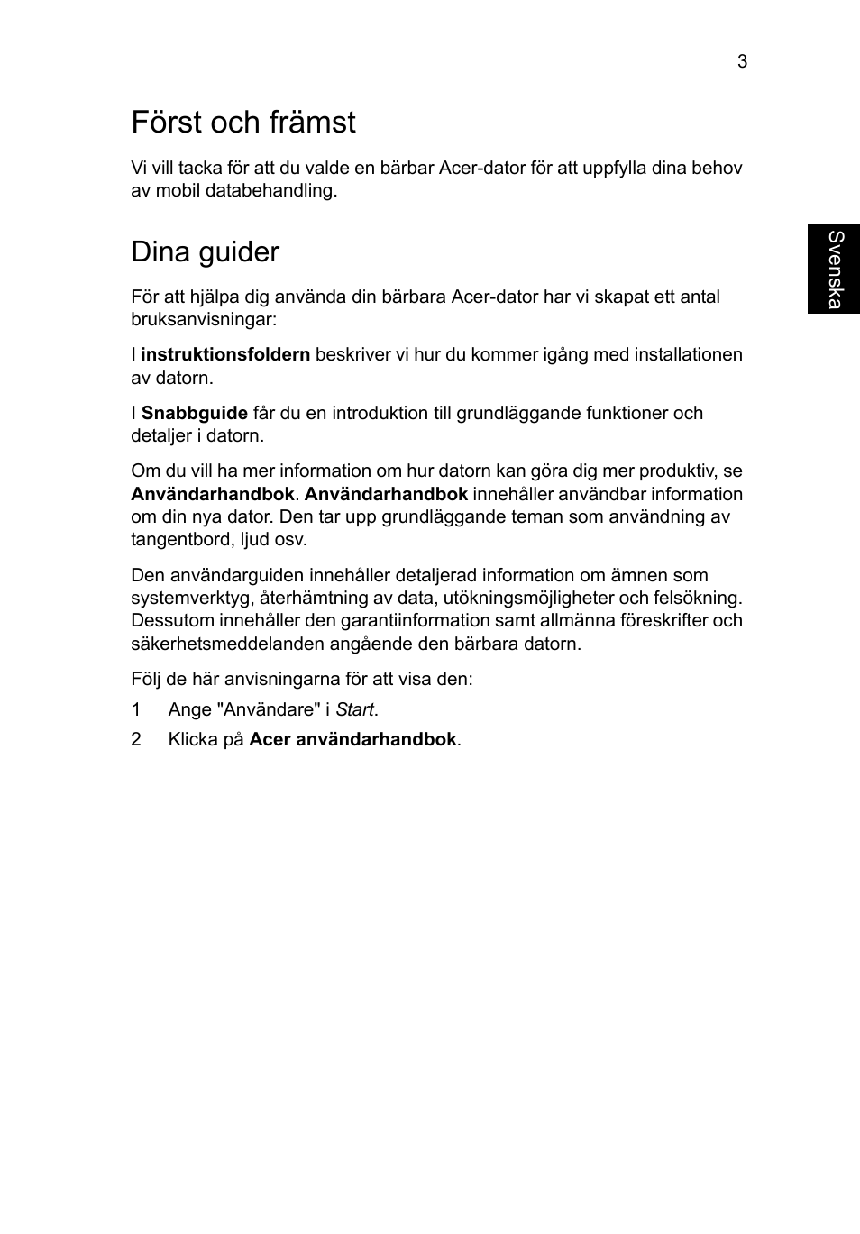 Först och främst, Dina guider | Acer Aspire V5-471PG User Manual | Page 114 / 357