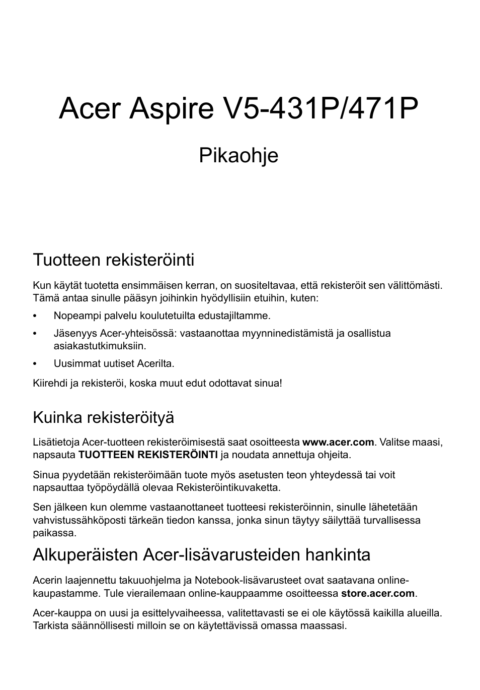 Suomi, Tuotteen rekisteröinti, Kuinka rekisteröityä | Alkuperäisten acer-lisävarusteiden hankinta, Pikaohje | Acer Aspire V5-471PG User Manual | Page 124 / 357