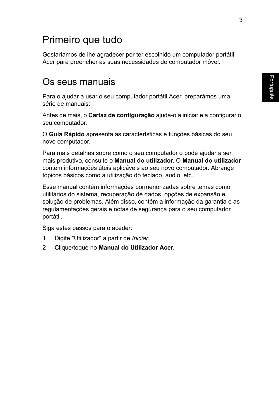 Primeiro que tudo, Os seus manuais | Acer Aspire V5-471PG User Manual | Page 66 / 357