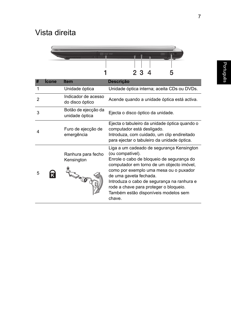 Vista direita | Acer Aspire V5-471PG User Manual | Page 70 / 357