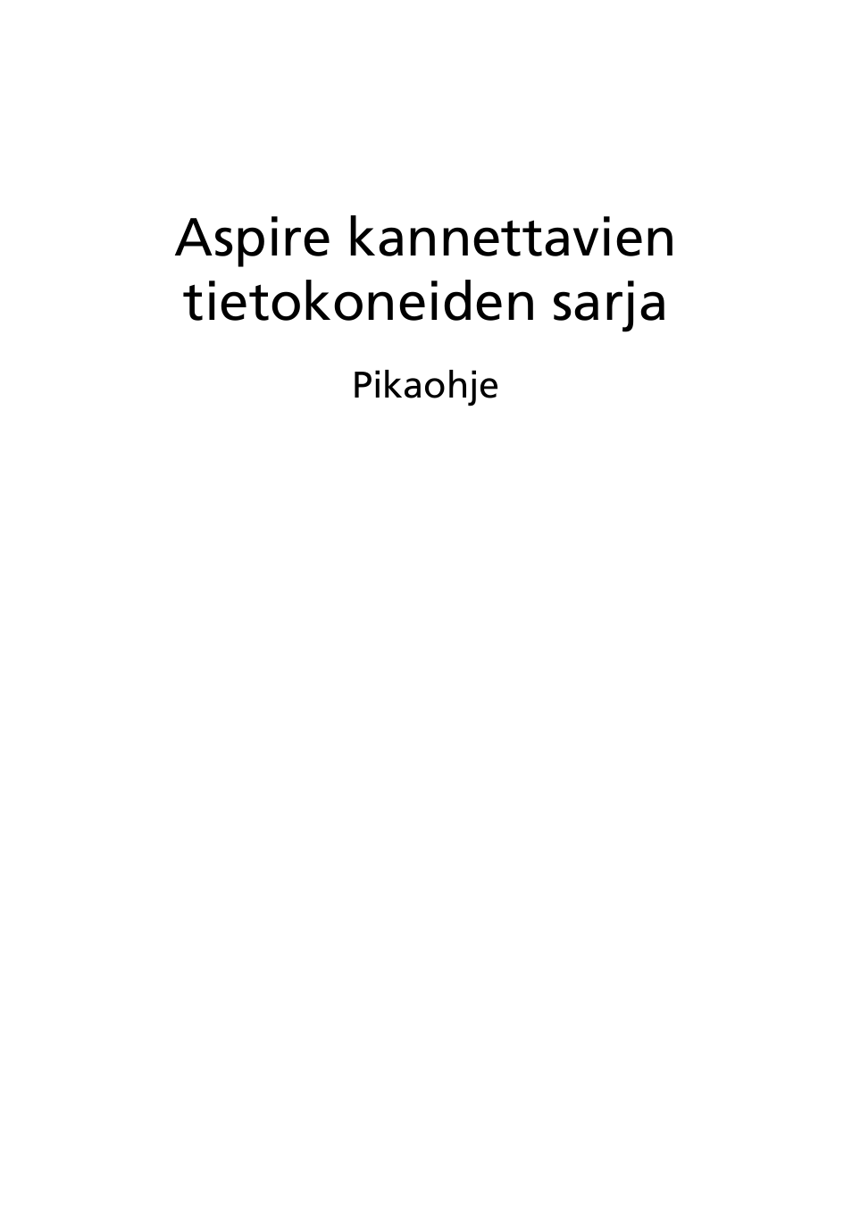 Suomi, Aspire kannettavien tietokoneiden sarja | Acer Aspire 5250 User Manual | Page 107 / 315