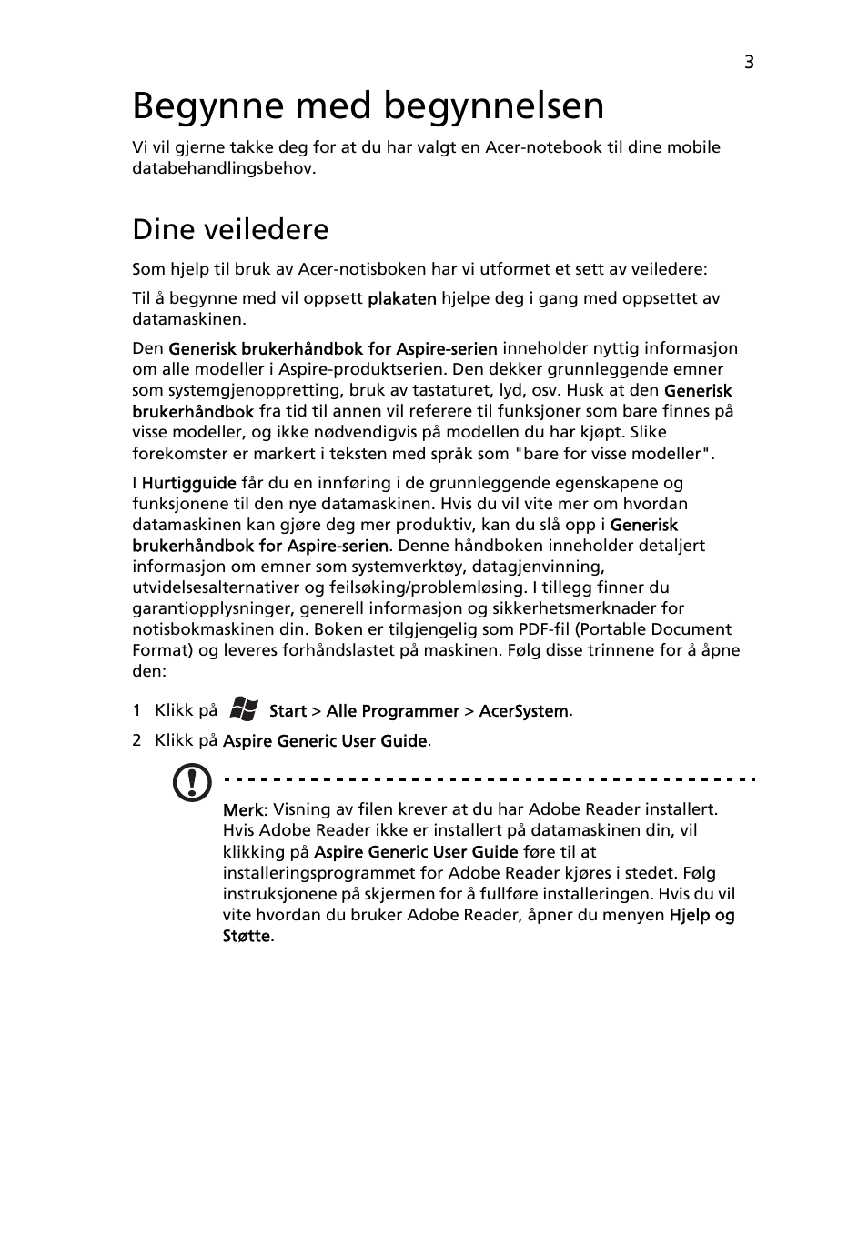 Begynne med begynnelsen, Dine veiledere | Acer Aspire 3830TG User Manual | Page 79 / 316