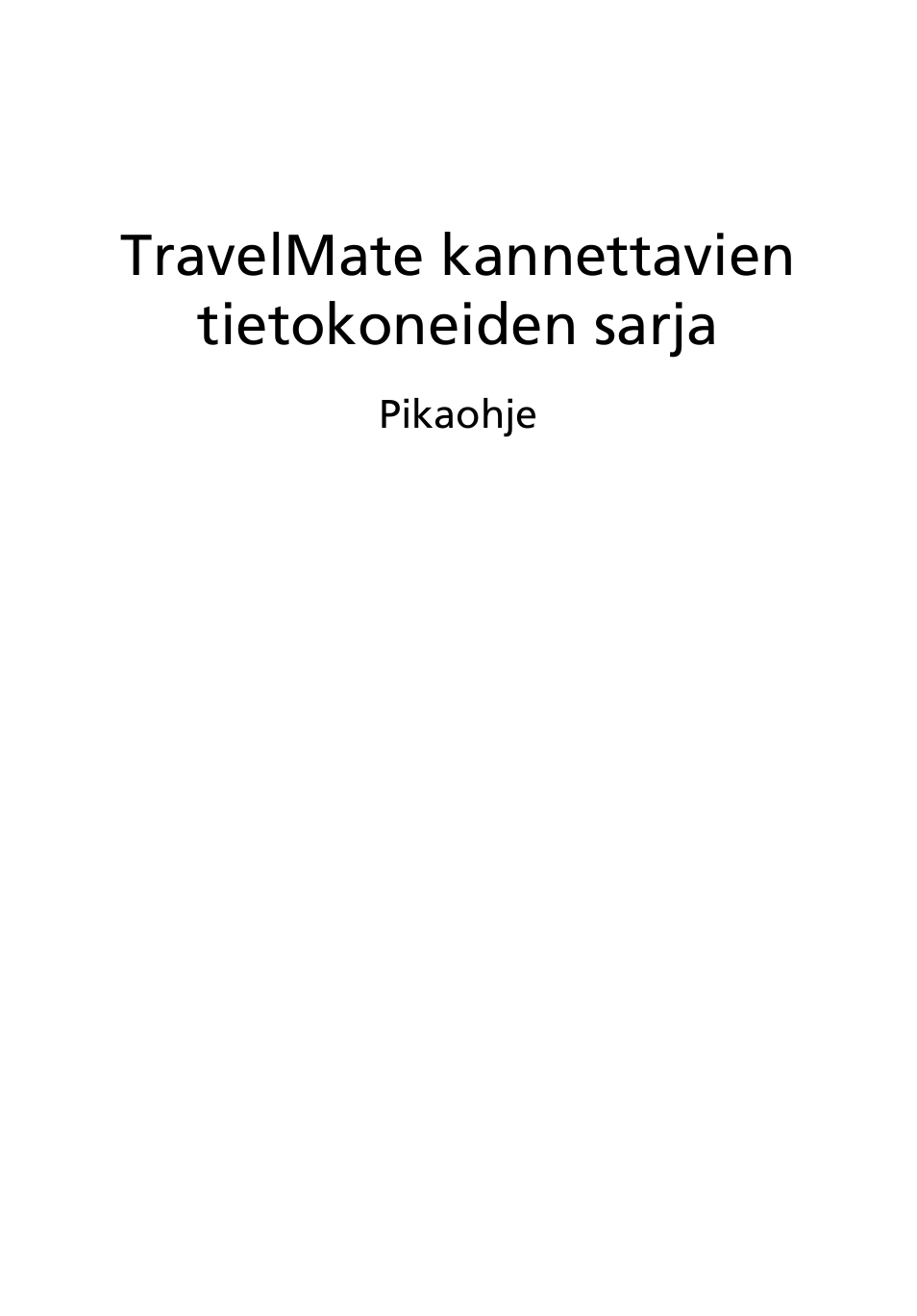 Suomi, Travelmate kannettavien tietokoneiden sarja | Acer TravelMate 5542G User Manual | Page 105 / 314