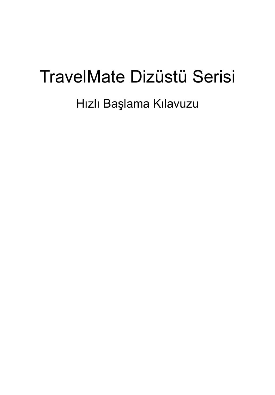 Türkçe, Travelmate dizüstü serisi | Acer TravelMate 5542G User Manual | Page 245 / 314