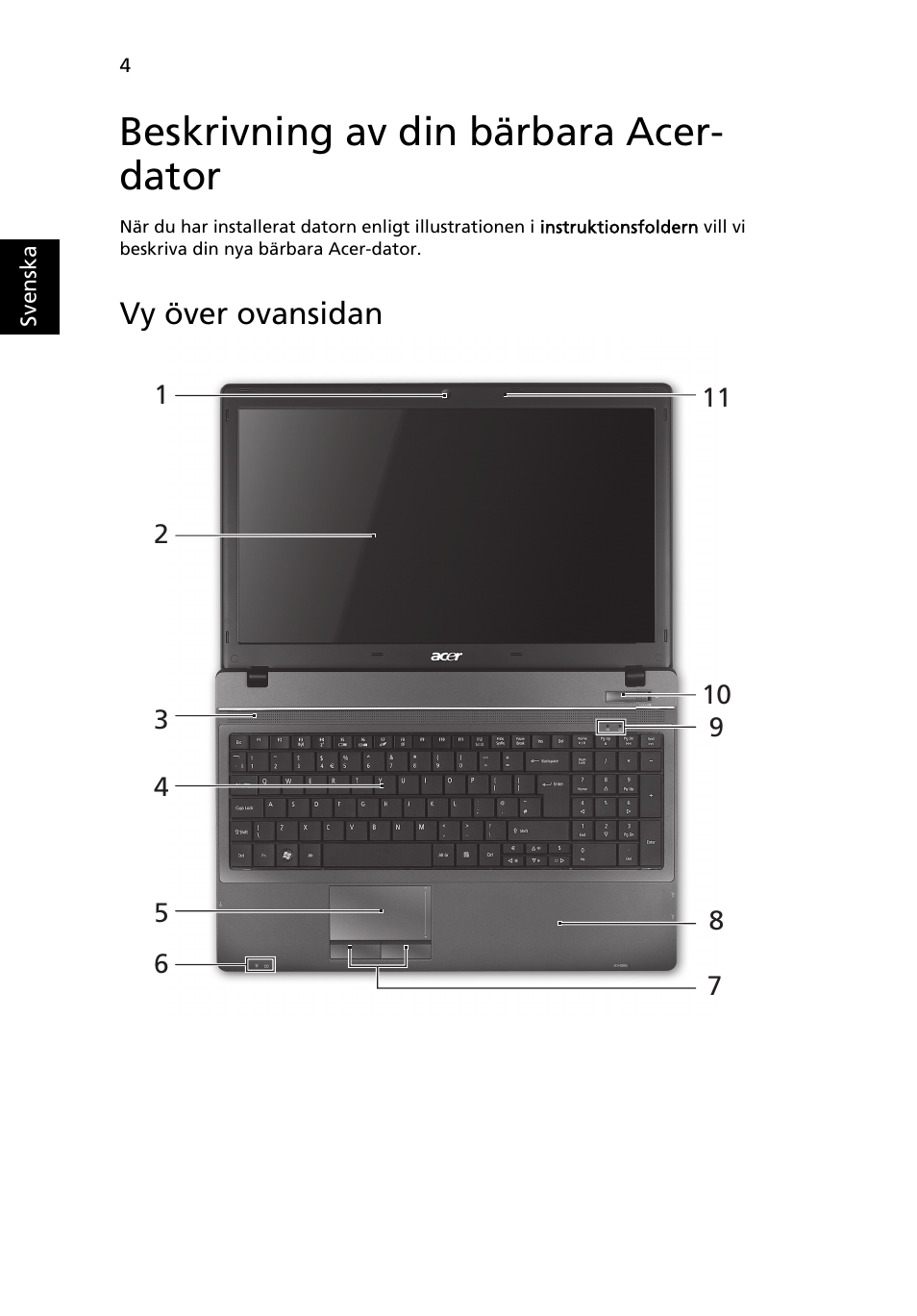 Beskrivning av din bärbara acer- dator, Vy över ovansidan | Acer TravelMate 5542G User Manual | Page 98 / 314