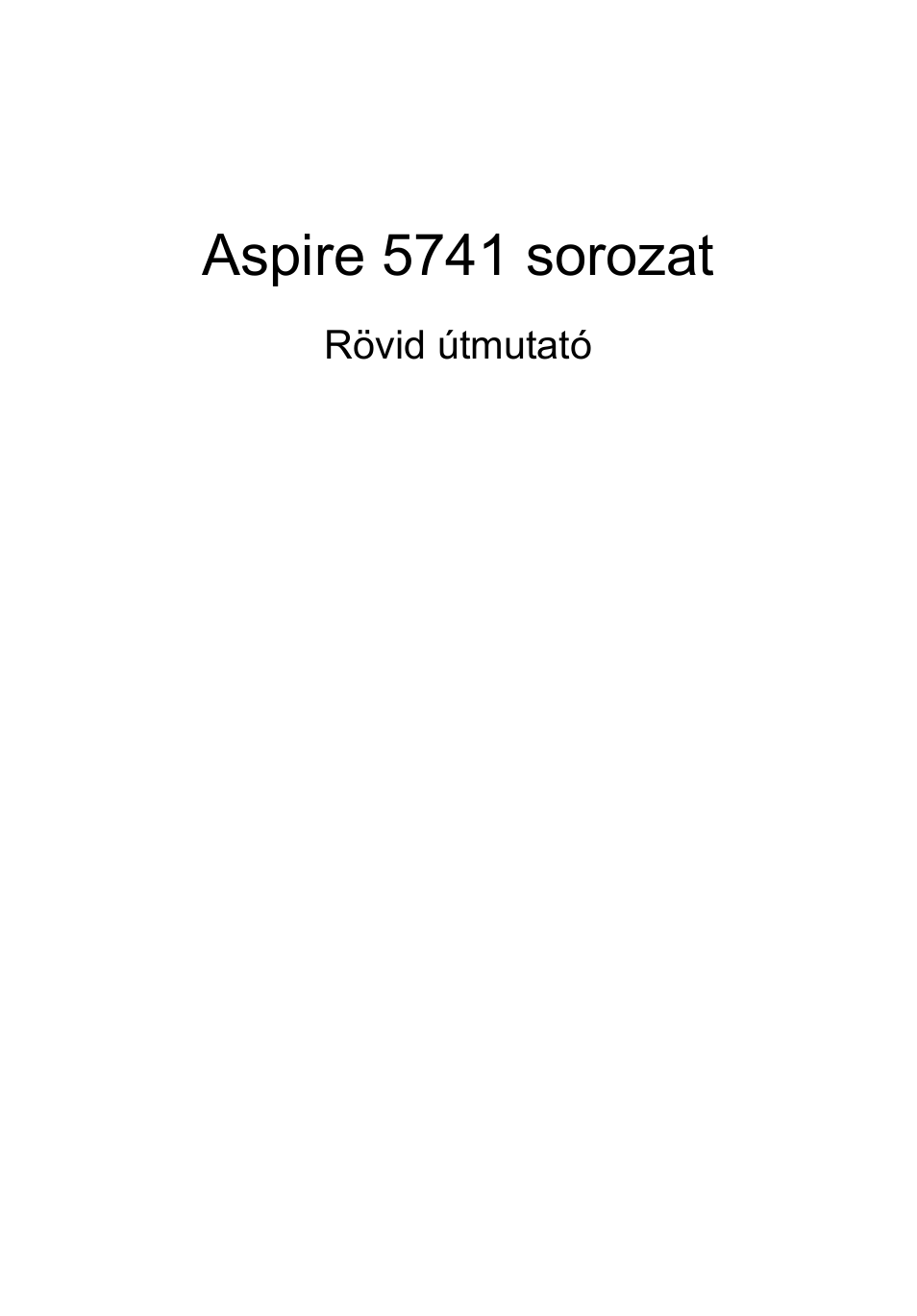 Magyar, Aspire 5741 sorozat | Acer Aspire 5741ZG User Manual | Page 135 / 313