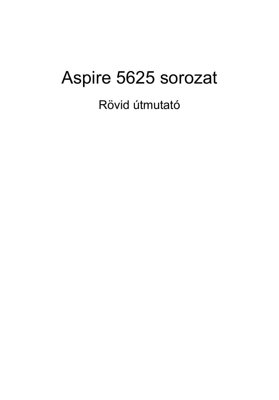Magyar, Aspire 5625 sorozat | Acer Aspire 5625G User Manual | Page 145 / 326