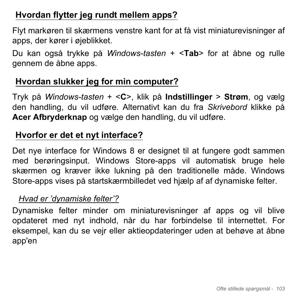 Hvordan flytter jeg rundt mellem apps, Hvordan slukker jeg for min computer, Hvorfor er det et nyt interface | Acer Aspire V5-571PG User Manual | Page 1085 / 3604