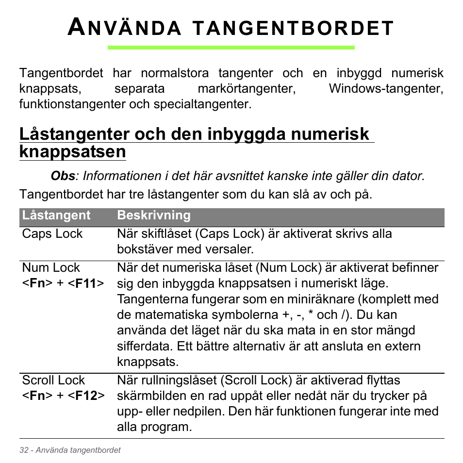 Använda tangentbordet, Låstangenter och den inbyggda numerisk knappsatsen, Nvända | Tangentbordet | Acer Aspire V5-571PG User Manual | Page 1130 / 3604