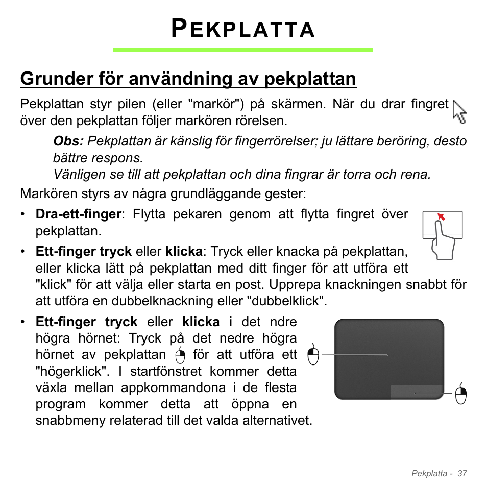 Pekplatta, Grunder för användning av pekplattan, Ekplatta | Acer Aspire V5-571PG User Manual | Page 1135 / 3604