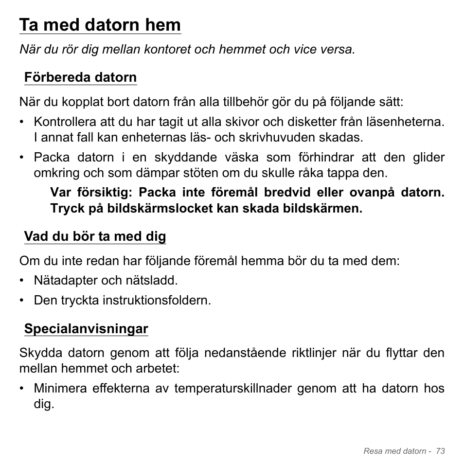 Ta med datorn hem, Förbereda datorn, Vad du bör ta med dig | Specialanvisningar | Acer Aspire V5-571PG User Manual | Page 1171 / 3604
