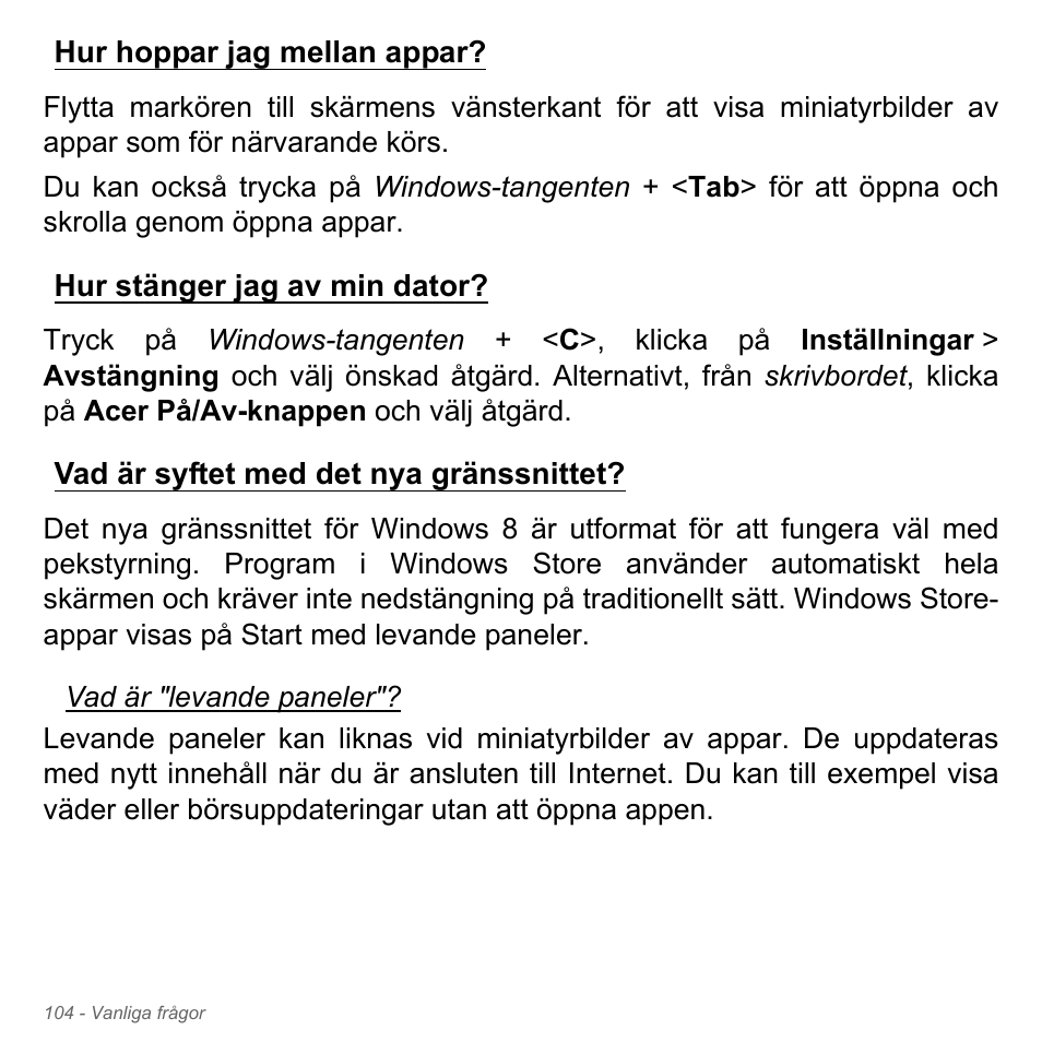 Hur hoppar jag mellan appar, Hur stänger jag av min dator, Vad är syftet med det nya gränssnittet | Acer Aspire V5-571PG User Manual | Page 1202 / 3604