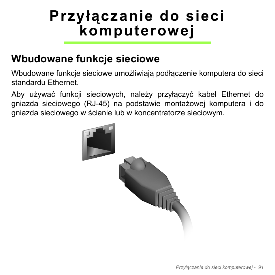 Przyłączanie do sieci komputerowej, Wbudowane funkcje sieciowe, Przyłączanie do sieci komputerowej 91 | Acer Aspire V5-571PG User Manual | Page 1561 / 3604