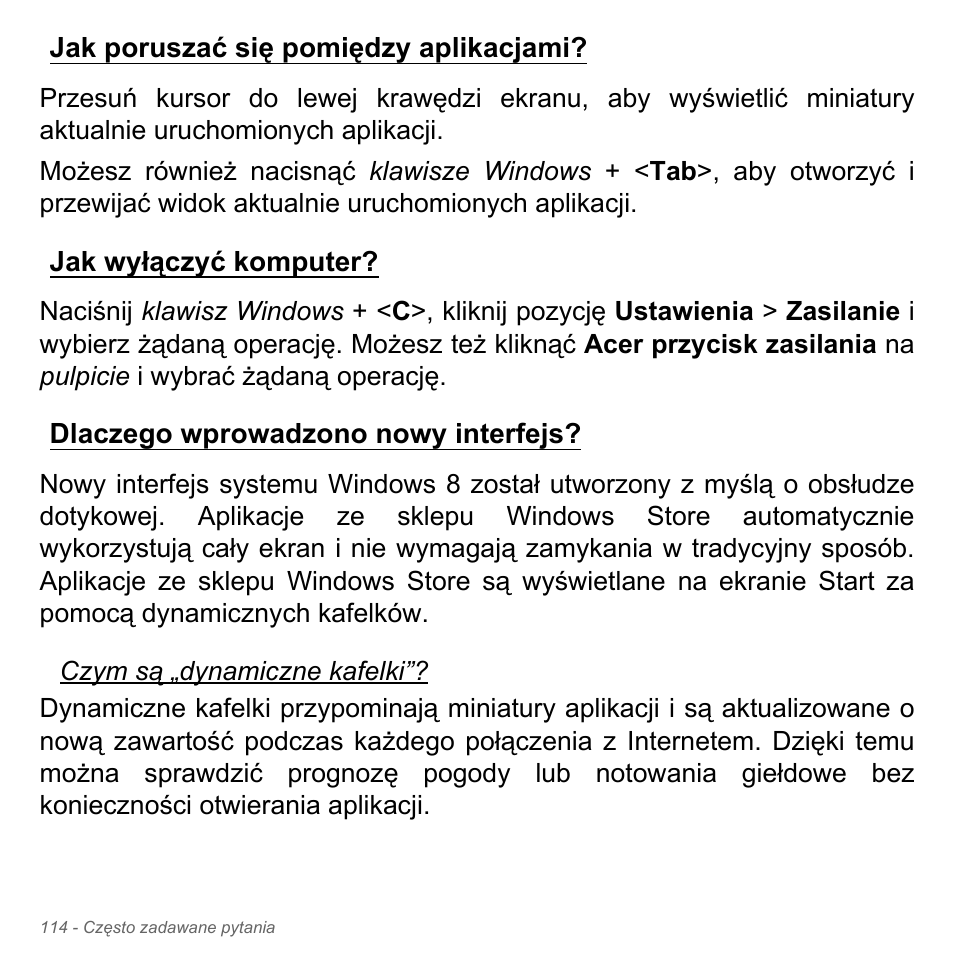 Jak poruszać się pomiędzy aplikacjami, Jak wyłączyć komputer, Dlaczego wprowadzono nowy interfejs | Jak poruszać się pomiędzy, Aplikacjami, Dlaczego wprowadzono nowy, Interfejs | Acer Aspire V5-571PG User Manual | Page 1584 / 3604