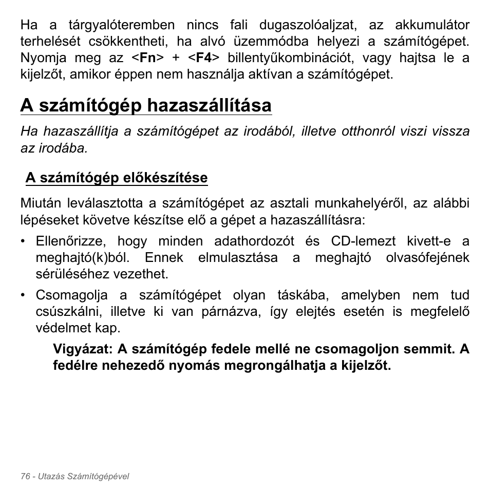 A számítógép hazaszállítása, A számítógép előkészítése | Acer Aspire V5-571PG User Manual | Page 1674 / 3604