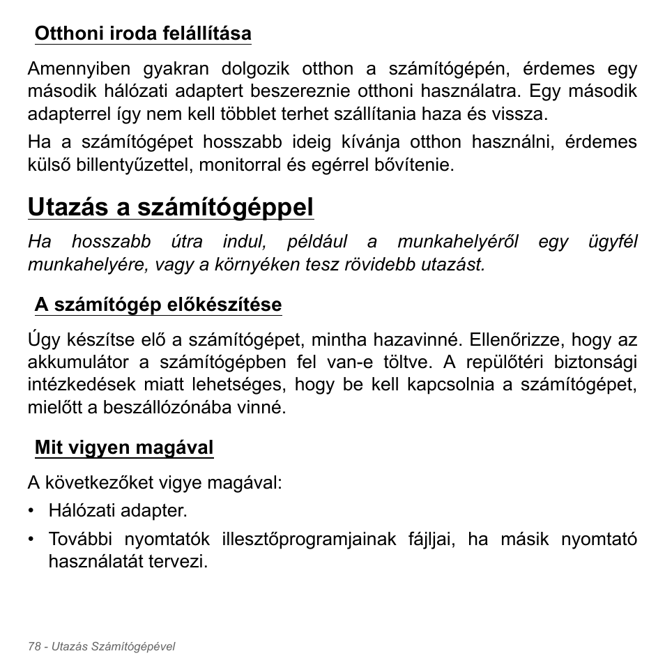 Otthoni iroda felállítása, Utazás a számítógéppel, A számítógép előkészítése | Mit vigyen magával, A számítógép előkészítése mit vigyen magával | Acer Aspire V5-571PG User Manual | Page 1676 / 3604