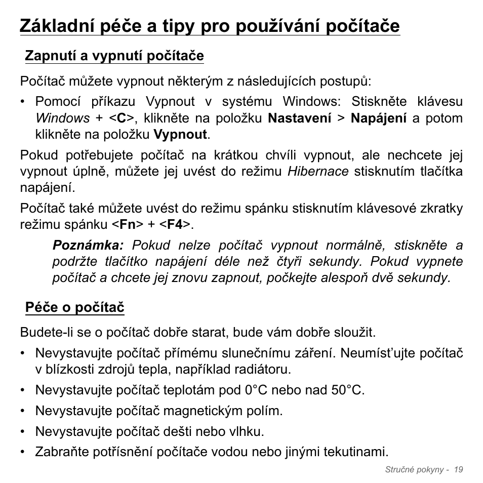 Základní péče a tipy pro používání počítače, Zapnutí a vypnutí počítače, Péče o počítač | Zapnutí a vypnutí počítače péče o počítač | Acer Aspire V5-571PG User Manual | Page 1741 / 3604