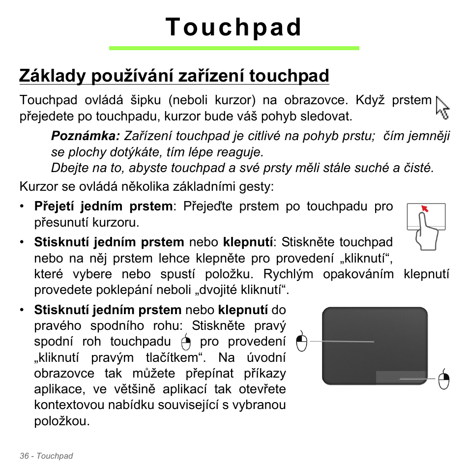 Touchpad, Základy používání zařízení touchpad | Acer Aspire V5-571PG User Manual | Page 1758 / 3604