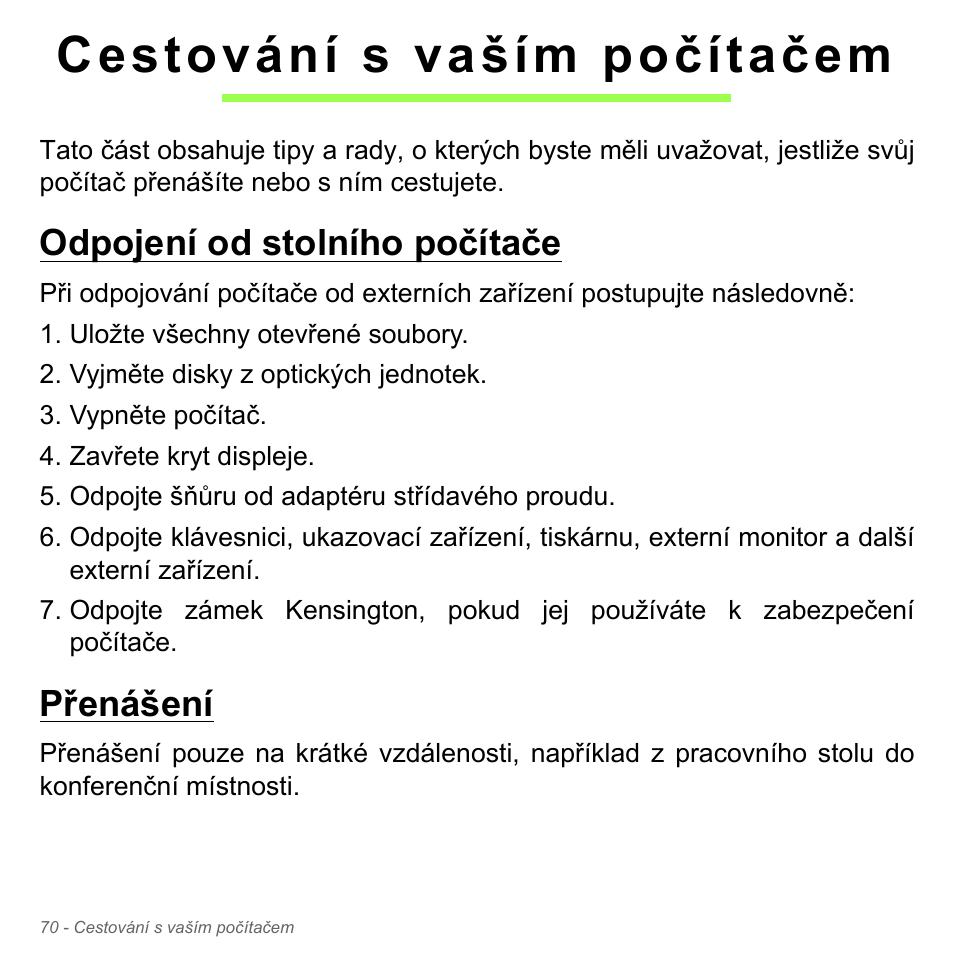 Cestování s vaším počítačem, Odpojení od stolního počítače, Přenášení | Odpojení od stolního počítače přenášení | Acer Aspire V5-571PG User Manual | Page 1792 / 3604