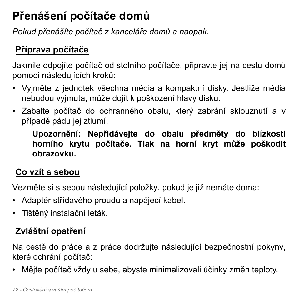 Přenášení počítače domů, Příprava počítače, Co vzít s sebou | Zvláštní opatření | Acer Aspire V5-571PG User Manual | Page 1794 / 3604
