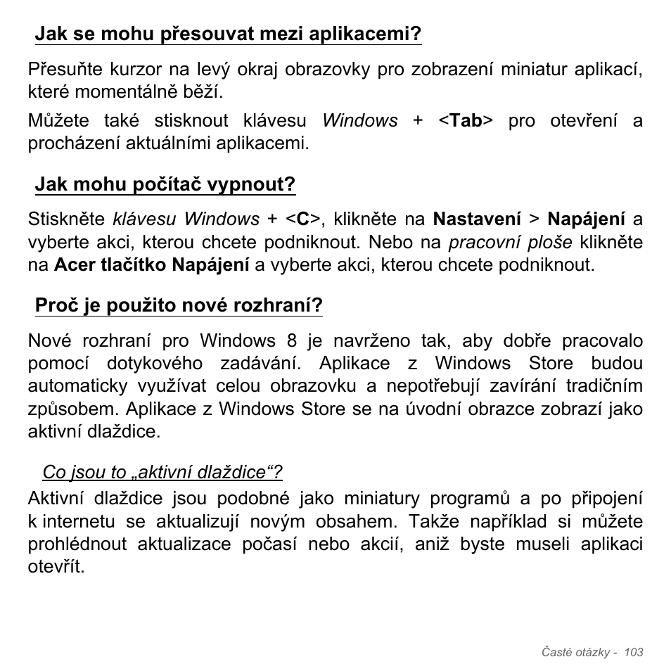 Jak se mohu přesouvat mezi aplikacemi, Jak mohu počítač vypnout, Proč je použito nové rozhraní | Acer Aspire V5-571PG User Manual | Page 1825 / 3604