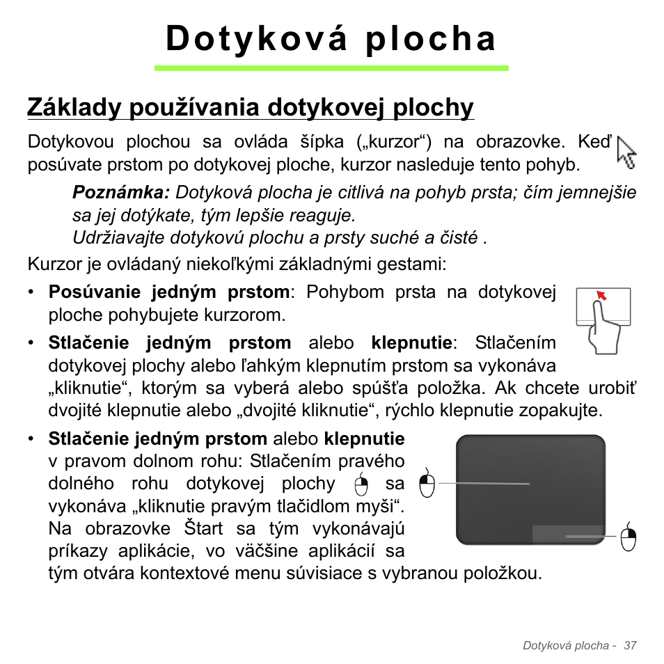 Dotyková plocha, Základy používania dotykovej plochy | Acer Aspire V5-571PG User Manual | Page 1877 / 3604