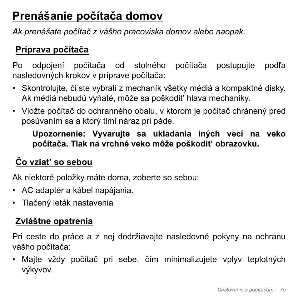 Prenášanie počítača domov, Príprava počítača, Čo vziat’ so sebou | Zvláštne opatrenia | Acer Aspire V5-571PG User Manual | Page 1915 / 3604