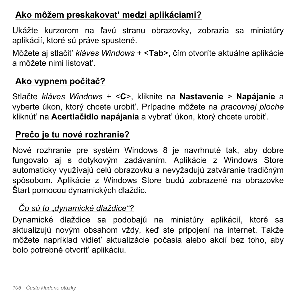 Ako môžem preskakovat’ medzi aplikáciami, Ako vypnem počítač, Prečo je tu nové rozhranie | Acer Aspire V5-571PG User Manual | Page 1946 / 3604