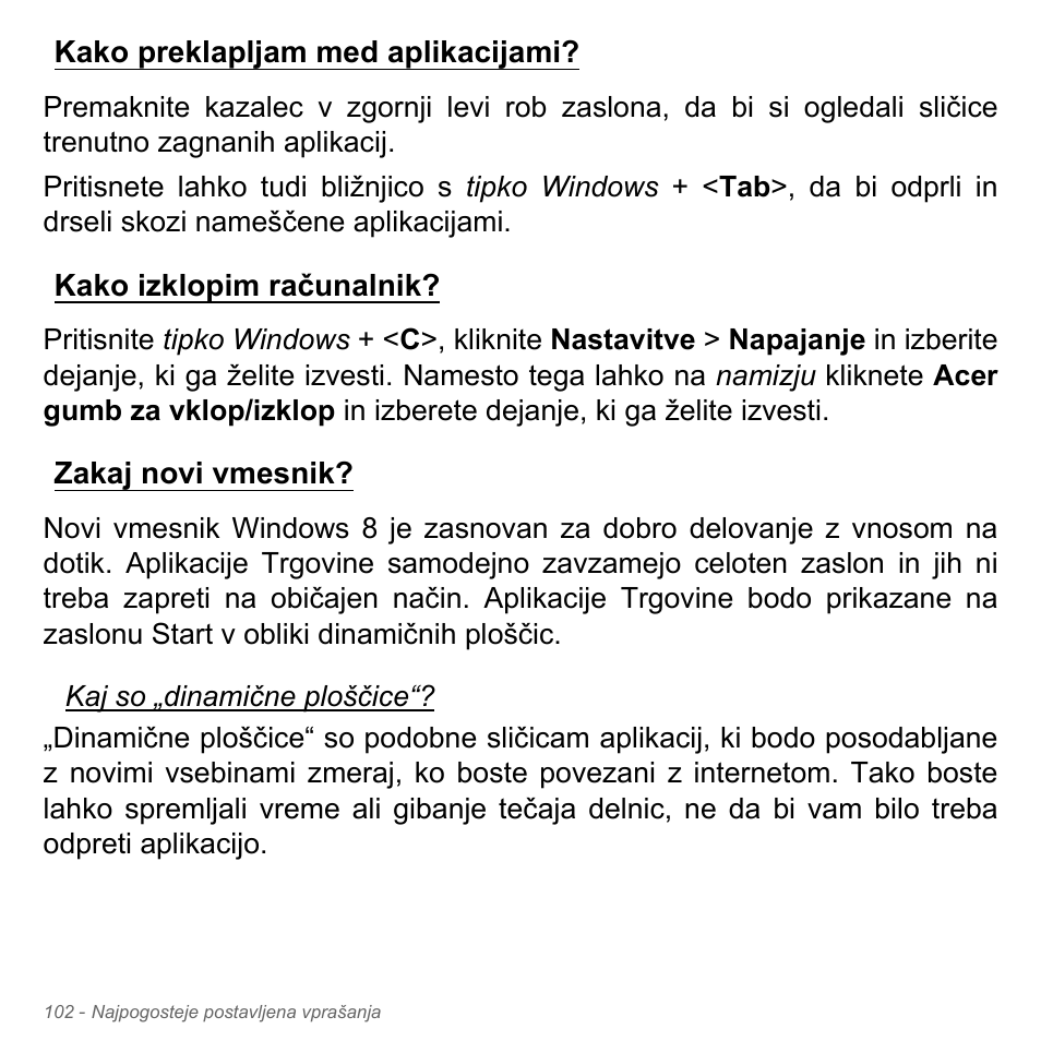 Kako preklapljam med aplikacijami, Kako izklopim računalnik, Zakaj novi vmesnik | Acer Aspire V5-571PG User Manual | Page 2062 / 3604
