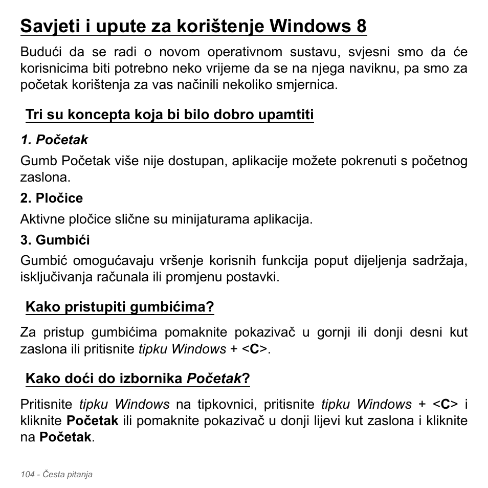 Savjeti i upute za korištenje windows 8, Tri su koncepta koja bi bilo dobro upamtiti, Kako pristupiti gumbićima | Kako doći do izbornika početak | Acer Aspire V5-571PG User Manual | Page 2180 / 3604