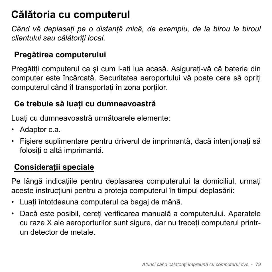 Călătoria cu computerul, Pregătirea computerului, Ce trebuie să luaţi cu dumneavoastră | Consideraţii speciale | Acer Aspire V5-571PG User Manual | Page 2275 / 3604