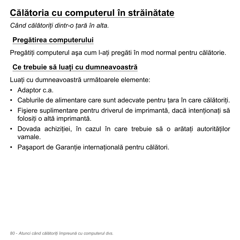 Călătoria cu computerul în străinătate, Pregătirea computerului, Ce trebuie să luaţi cu dumneavoastră | Acer Aspire V5-571PG User Manual | Page 2276 / 3604