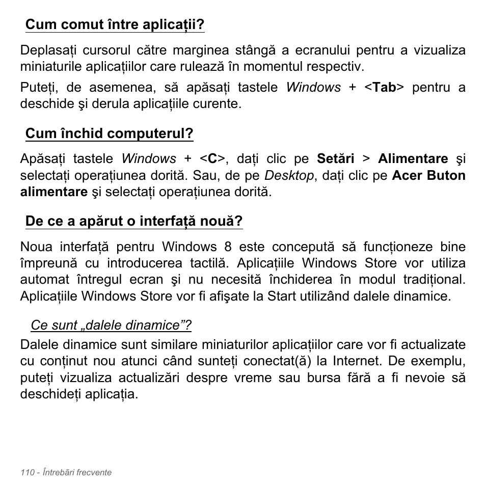 Cum comut între aplicaţii, Cum închid computerul, De ce a apărut o interfaţă nouă | Acer Aspire V5-571PG User Manual | Page 2306 / 3604