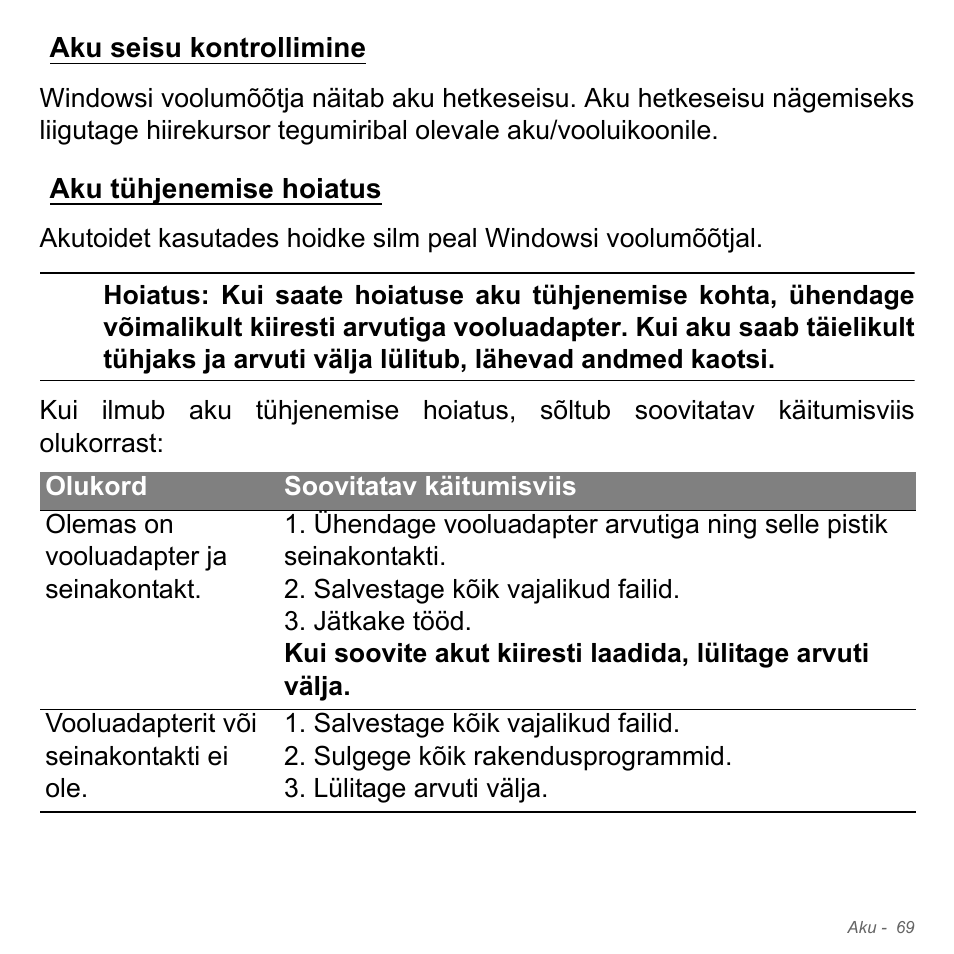 Aku seisu kontrollimine, Aku tühjenemise hoiatus, Aku seisu kontrollimine aku tühjenemise hoiatus | Acer Aspire V5-571PG User Manual | Page 2519 / 3604