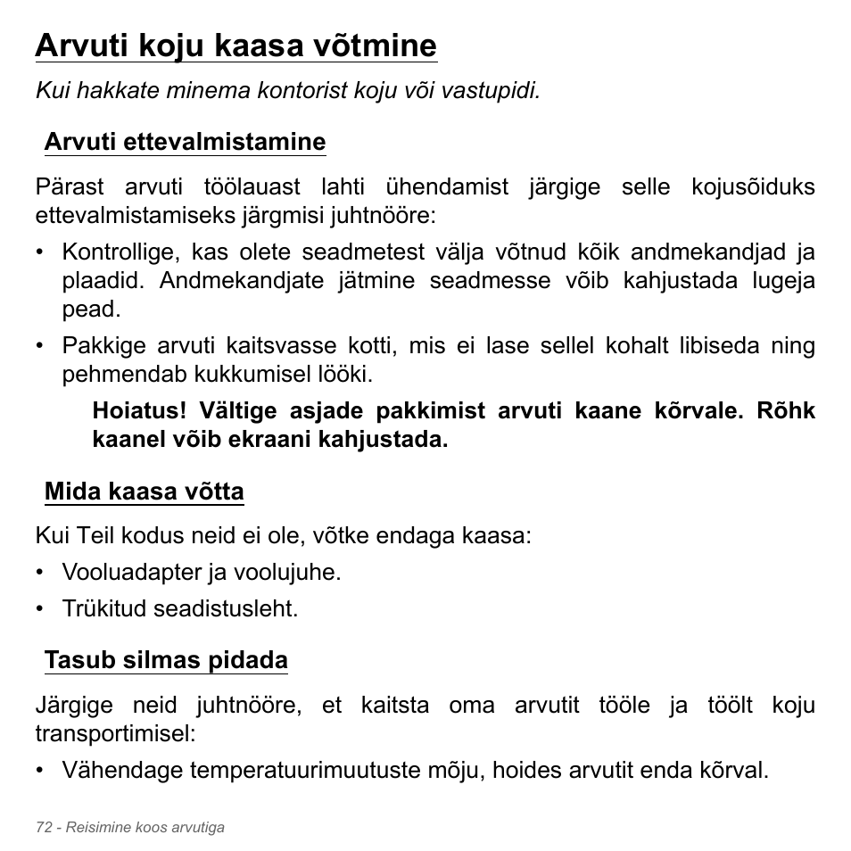 Arvuti koju kaasa võtmine, Arvuti ettevalmistamine, Mida kaasa võtta | Tasub silmas pidada | Acer Aspire V5-571PG User Manual | Page 2522 / 3604