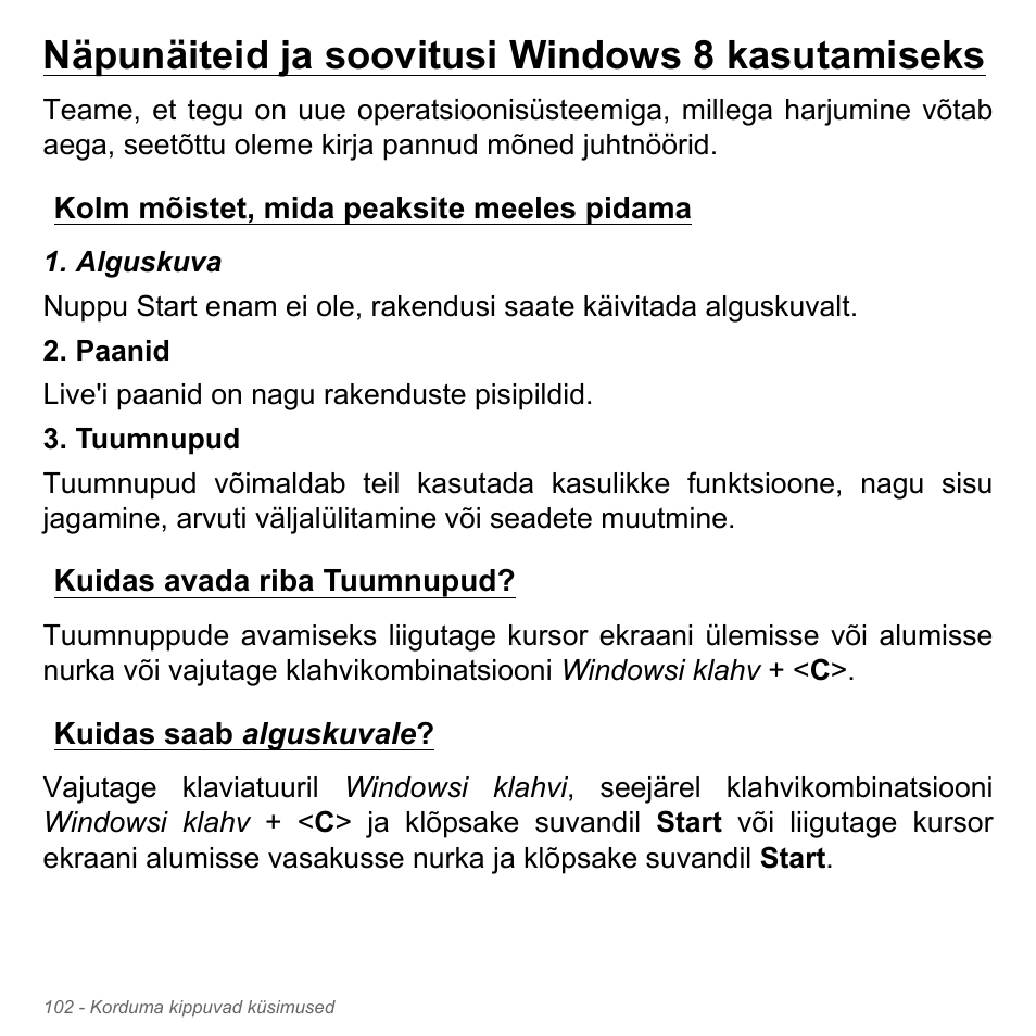 Näpunäiteid ja soovitusi windows 8 kasutamiseks, Kolm mõistet, mida peaksite meeles pidama, Kuidas avada riba tuumnupud | Kuidas saab alguskuvale | Acer Aspire V5-571PG User Manual | Page 2552 / 3604