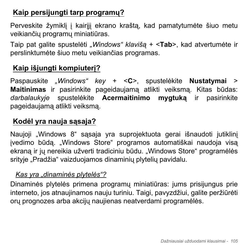 Kaip persijungti tarp programų, Kaip išjungti kompiuterį, Kodėl yra nauja sąsaja | Acer Aspire V5-571PG User Manual | Page 2787 / 3604