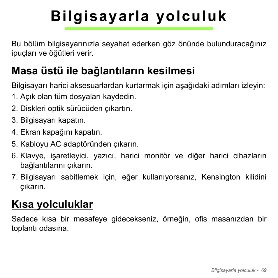 Bilgisayarla yolculuk, Masa üstü ile bağlantıların kesilmesi, Kısa yolculuklar | Acer Aspire V5-571PG User Manual | Page 3009 / 3604