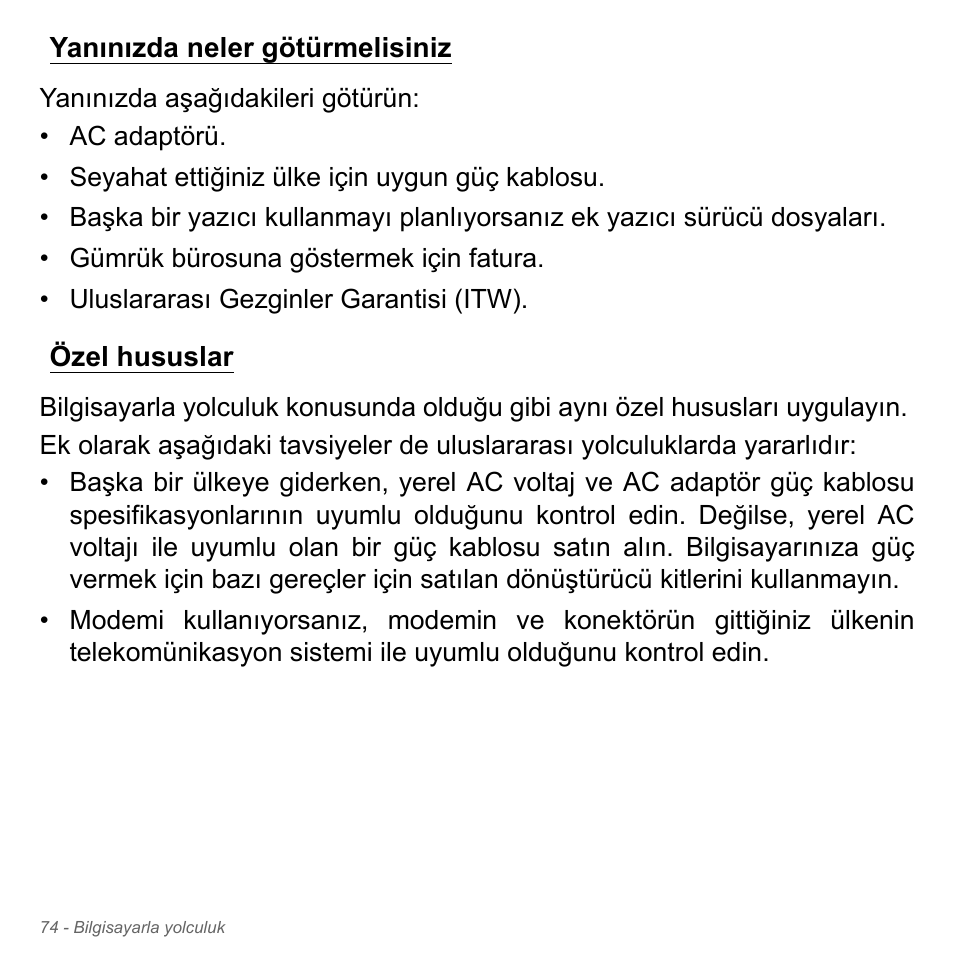 Yanınızda neler götürmelisiniz, Özel hususlar, Yanınızda neler götürmelisiniz özel hususlar | Acer Aspire V5-571PG User Manual | Page 3014 / 3604