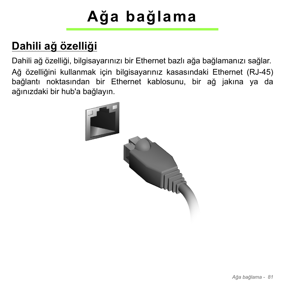 Ağa bağlama, Dahili ağ özelliği | Acer Aspire V5-571PG User Manual | Page 3021 / 3604