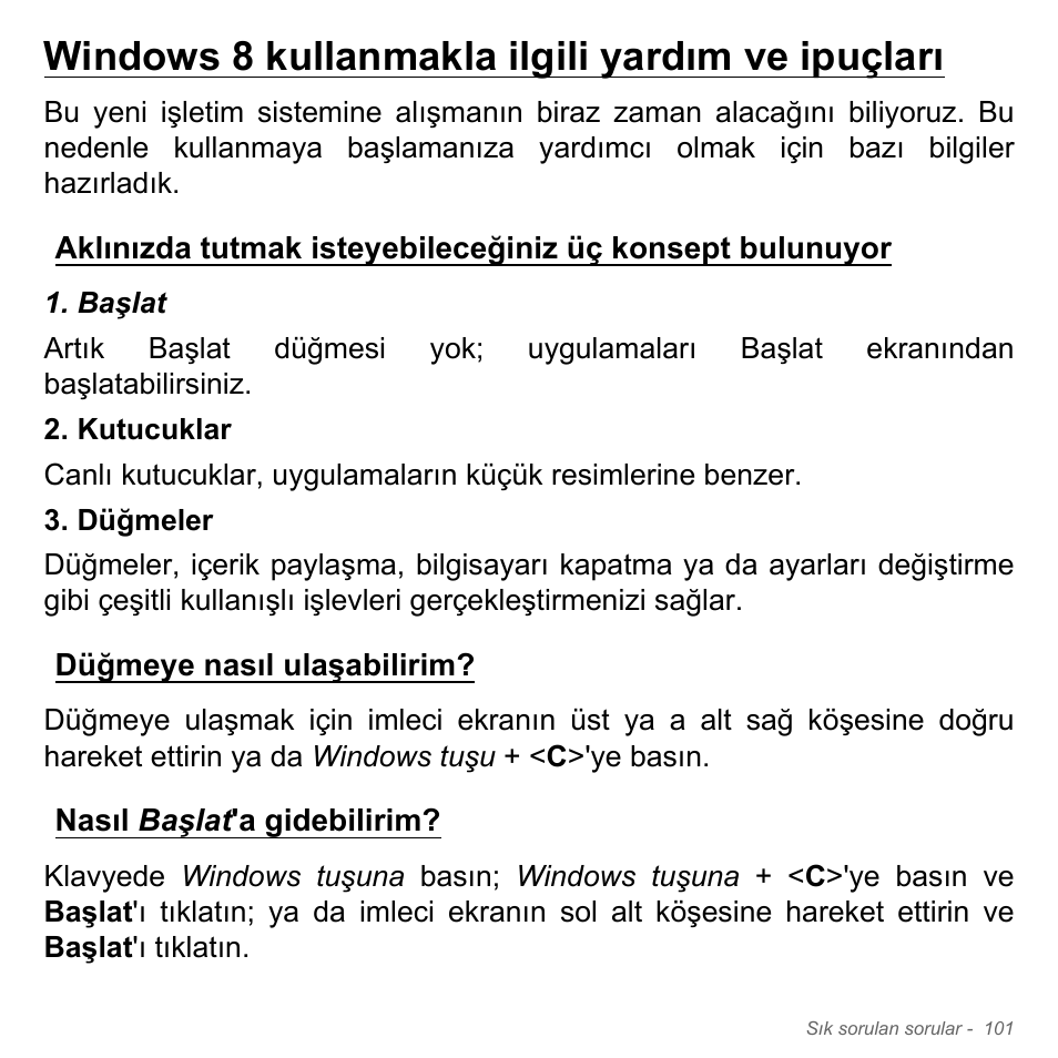 Windows 8 kullanmakla ilgili yardım ve ipuçları, Düğmeye nasıl ulaşabilirim, Nasıl başlat'a gidebilirim | Acer Aspire V5-571PG User Manual | Page 3041 / 3604