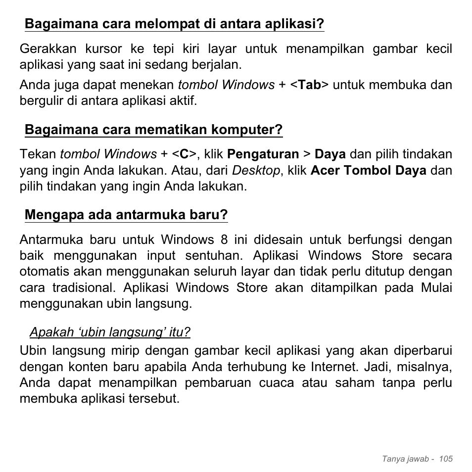 Bagaimana cara melompat di antara aplikasi, Bagaimana cara mematikan komputer, Mengapa ada antarmuka baru | Bagaimana cara melompat di antara, Aplikasi, Bagaimana cara mematikan, Komputer | Acer Aspire V5-571PG User Manual | Page 3475 / 3604