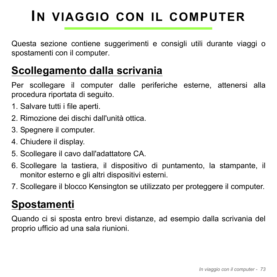In viaggio con il computer, Scollegamento dalla scrivania, Spostamenti | Scollegamento dalla scrivania spostamenti | Acer Aspire V5-571PG User Manual | Page 443 / 3604