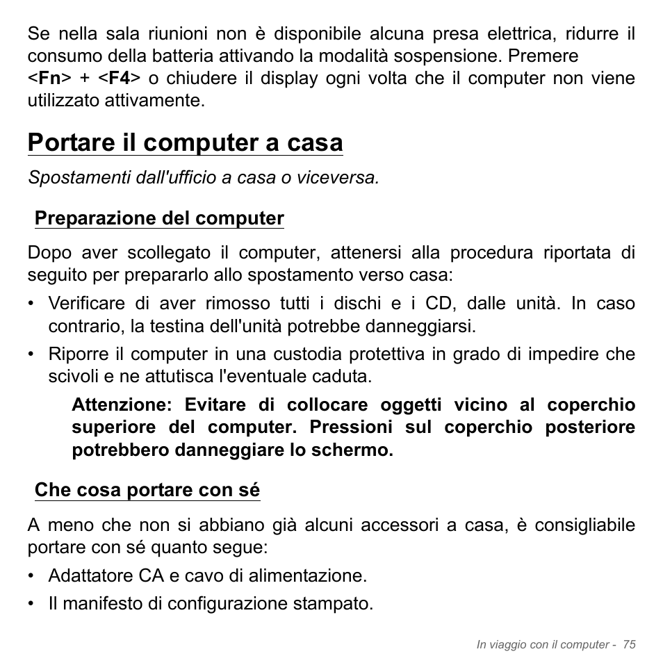 Portare il computer a casa, Preparazione del computer, Che cosa portare con sé | Preparazione del computer che cosa portare con sй | Acer Aspire V5-571PG User Manual | Page 445 / 3604